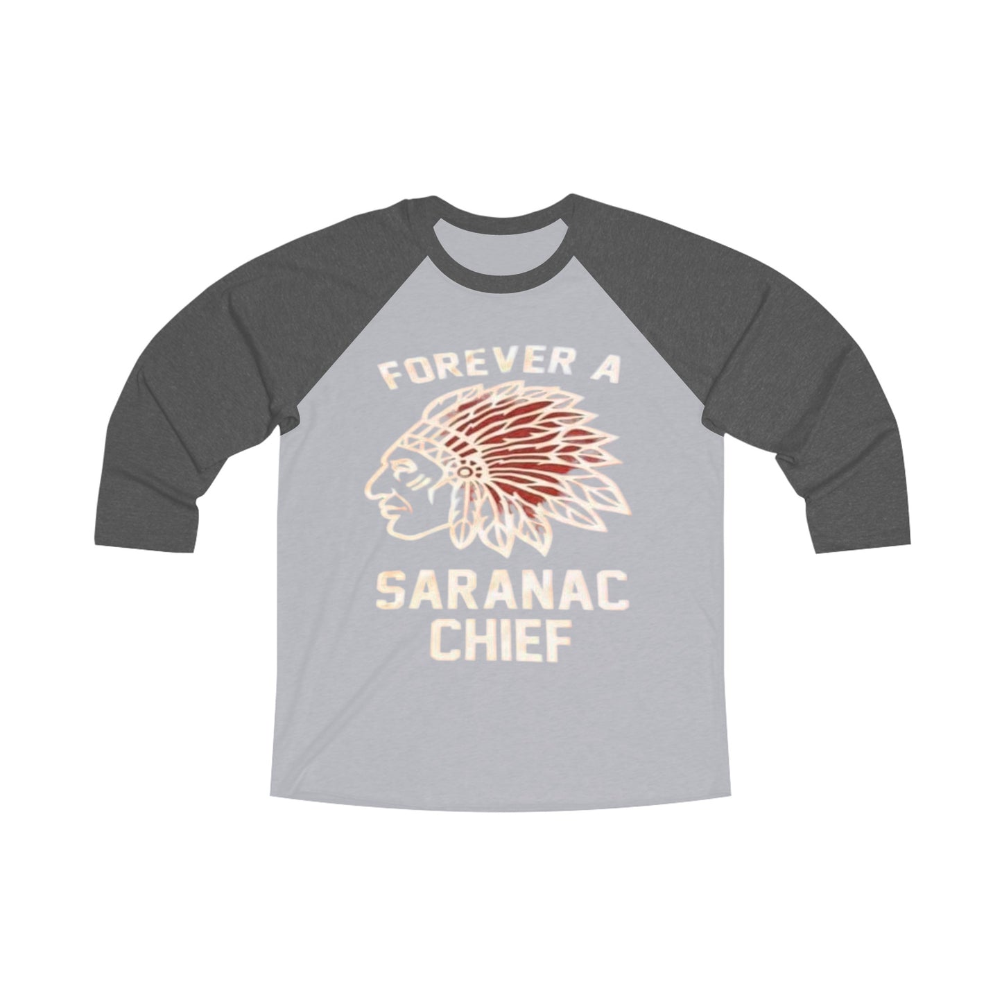 Forever a Saranac Chief Unisex Tri-Blend 3\4 Raglan Tee - Chief on Front