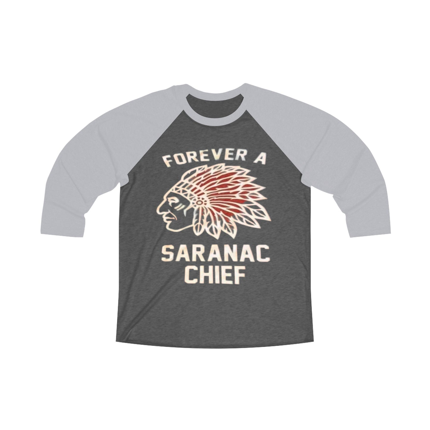 Forever a Saranac Chief Unisex Tri-Blend 3\4 Raglan Tee - Chief on Front