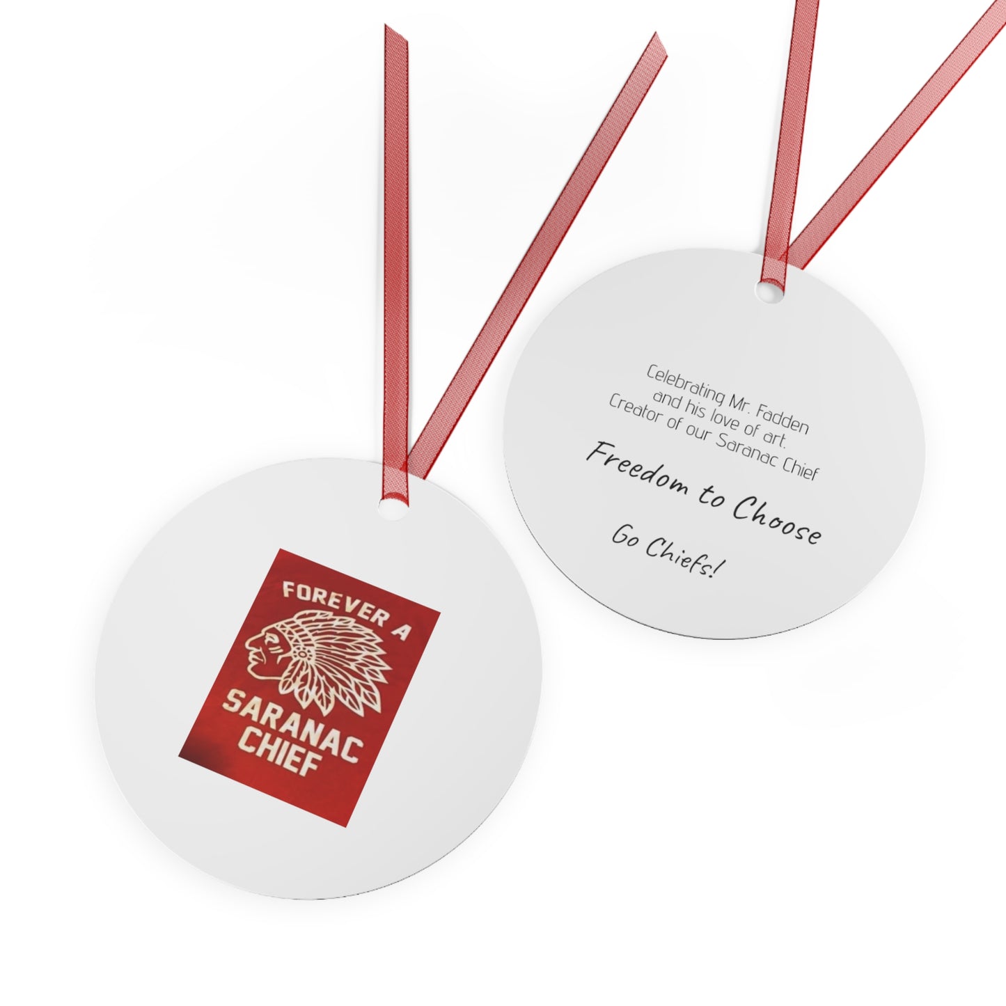 Forever a Saranac Chief Metal Ornaments