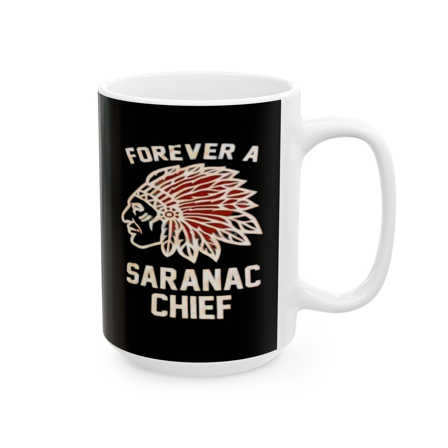 Forever a Saranac Chief Ceramic Mug, (11oz, 15oz)