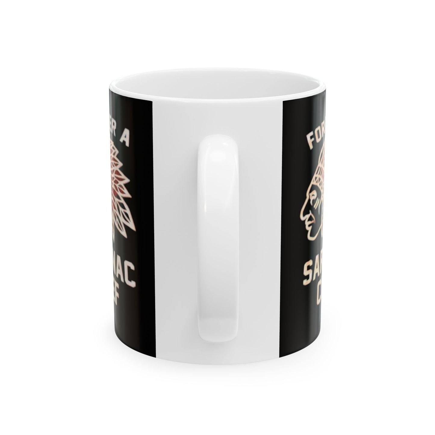 Forever a Saranac Chief Ceramic Mug, (11oz, 15oz)