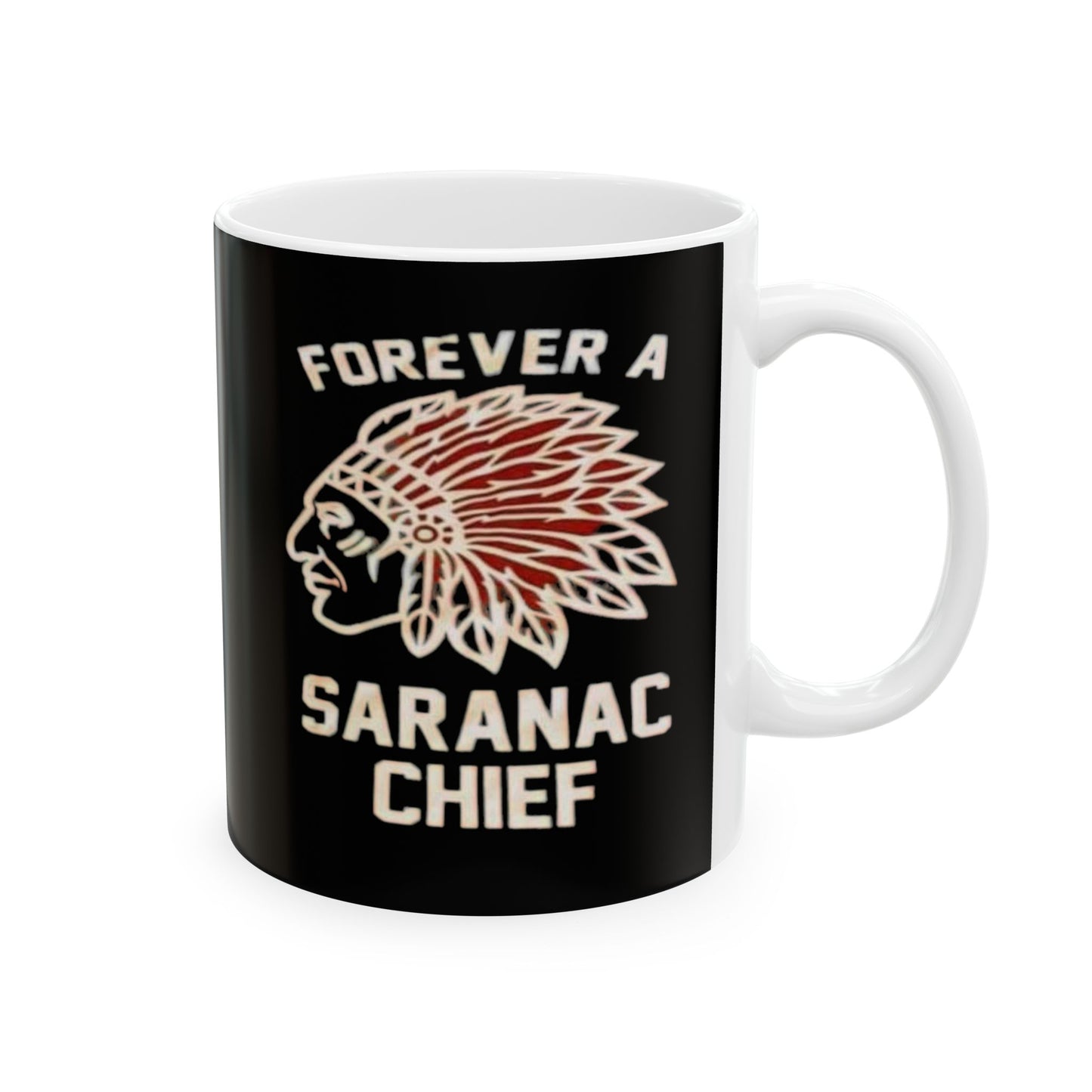 Forever a Saranac Chief Ceramic Mug, (11oz, 15oz)