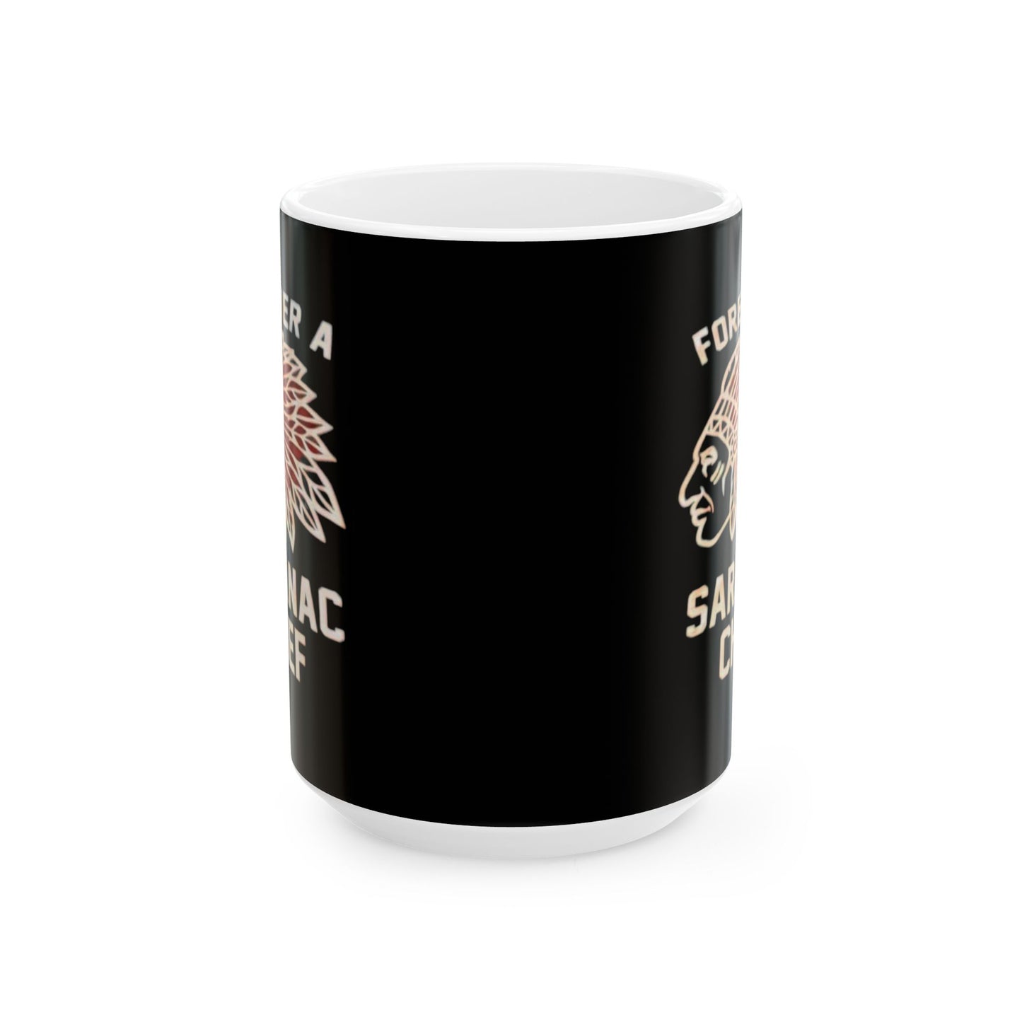 Forever a Saranac Chief Ceramic Mug, (11oz, 15oz)