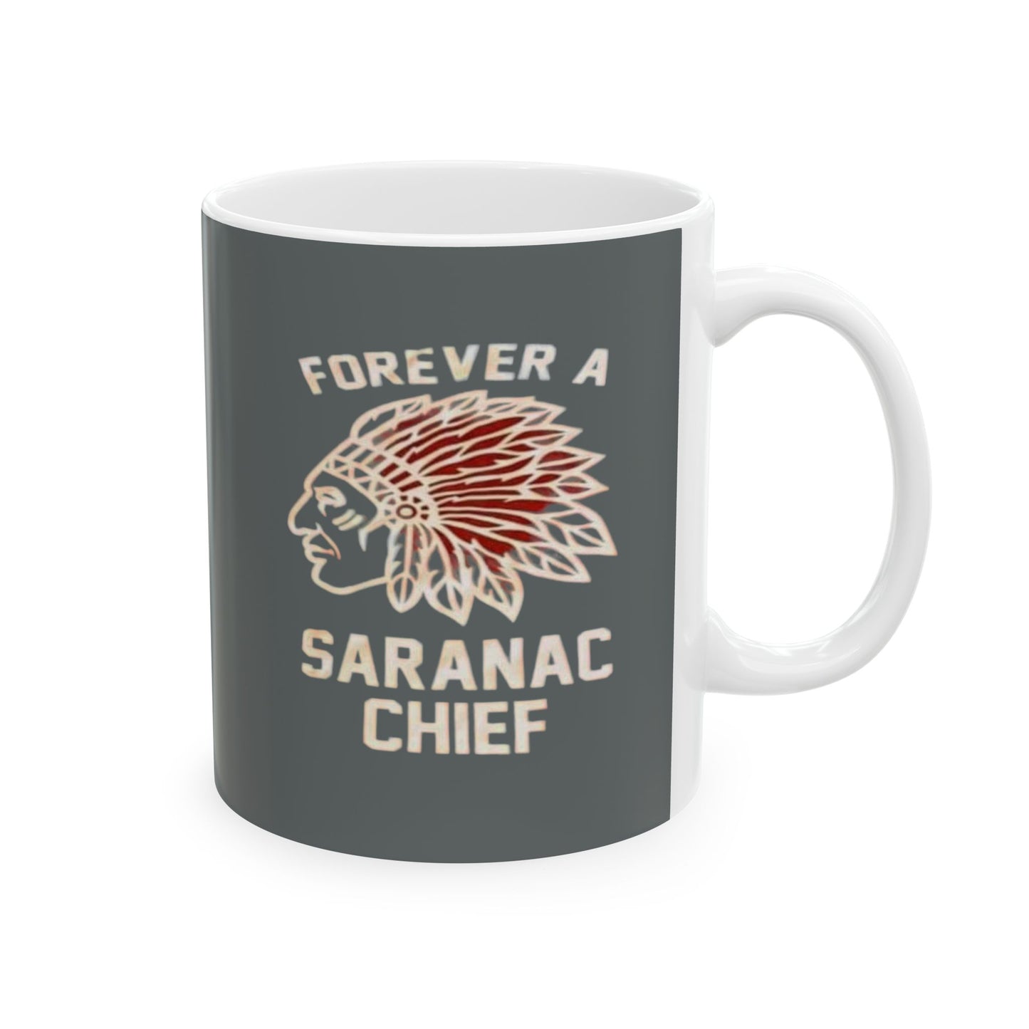 Forever a Saranac Chief Ceramic Mug, (11oz, 15oz)