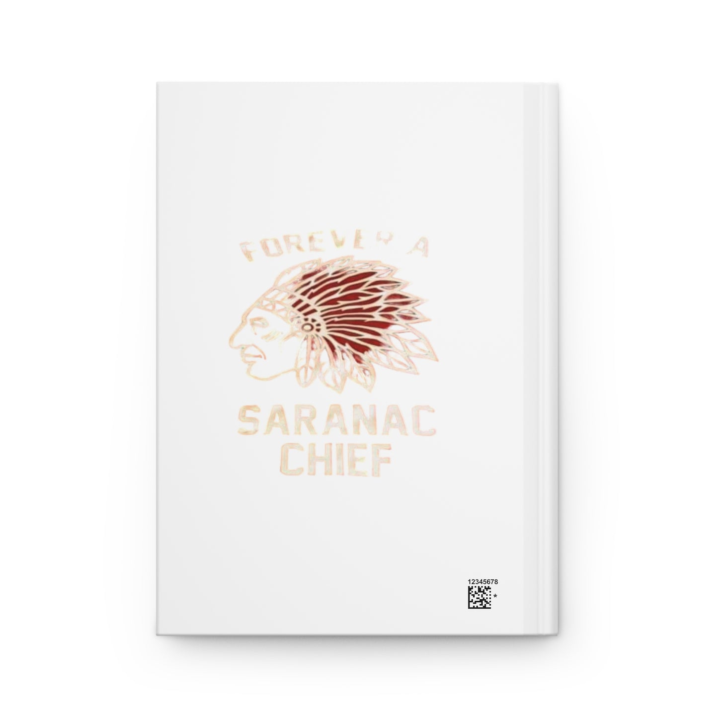 Forever a Saranac Chief Hardcover Journal Matte