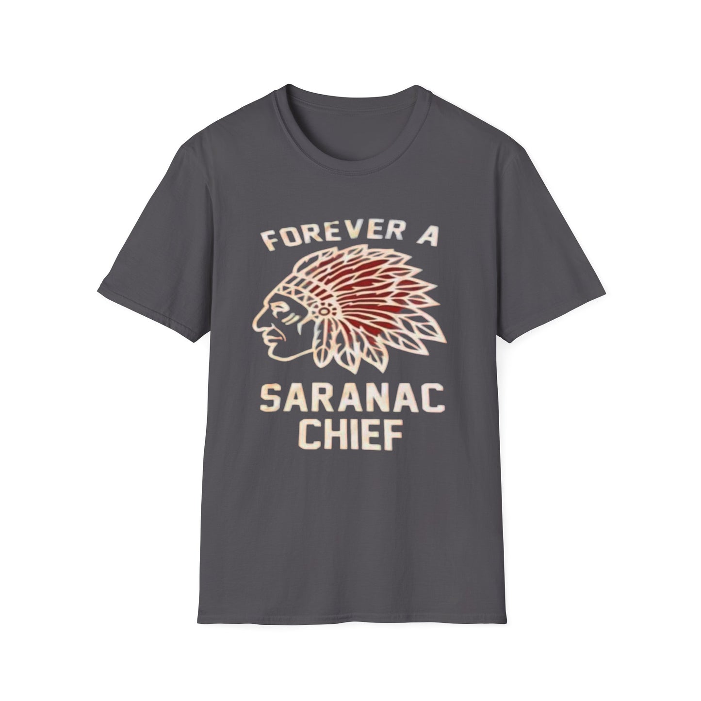 Forever a Saranac Chief - Unisex T-Shirt Forever a Saranac Chief
