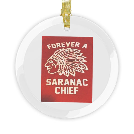 Forever a Saranac Chief Glass Ornaments