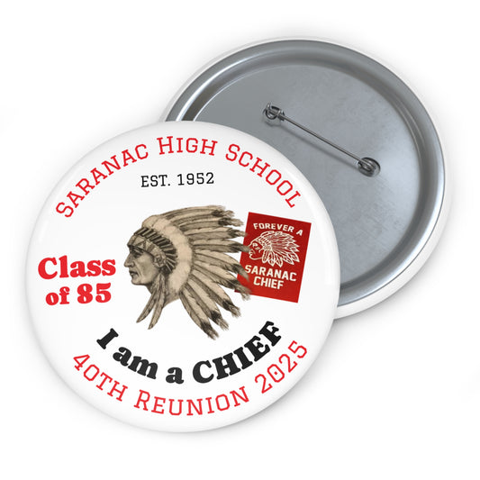 Saranac Chiefs Class of 85 - 40th Reunion Custom Pin Button
