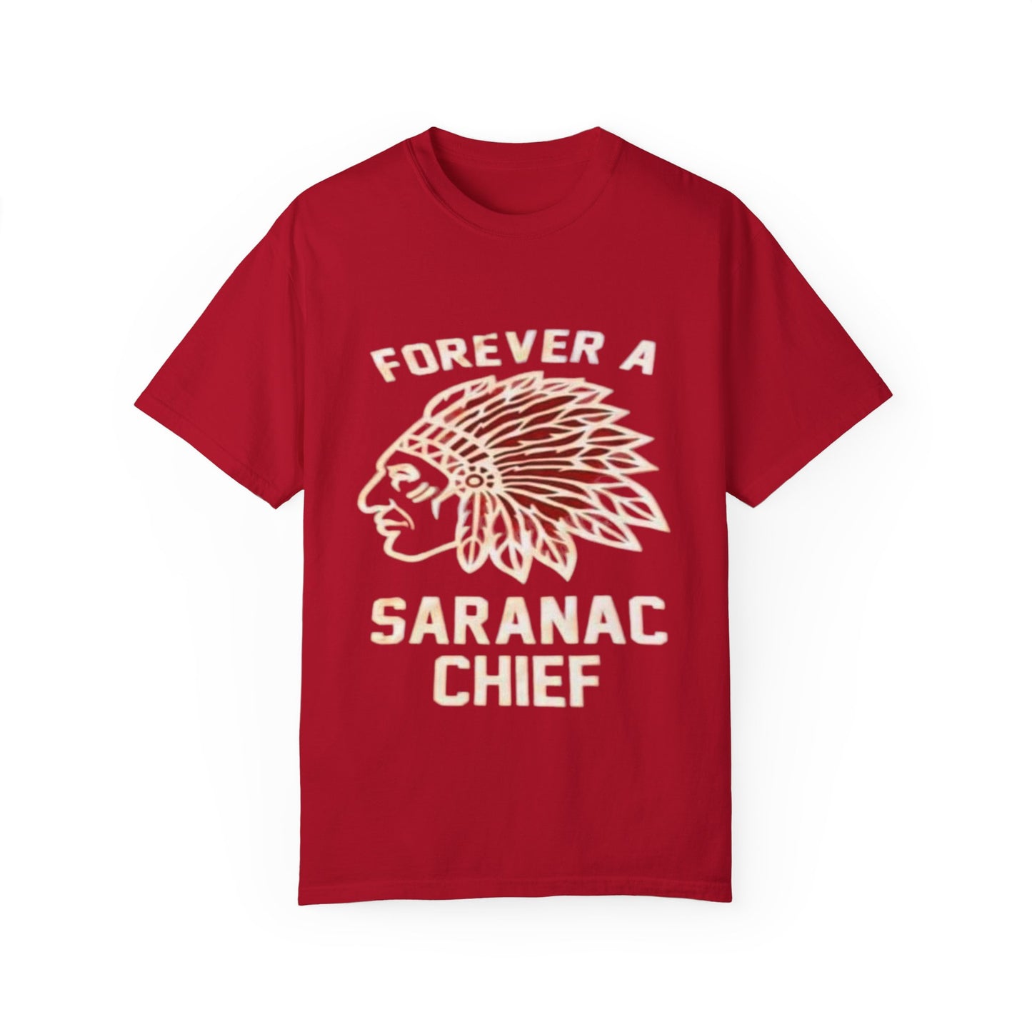 Forever a Saranac Chief Unisex Garment-Dyed T-shirt